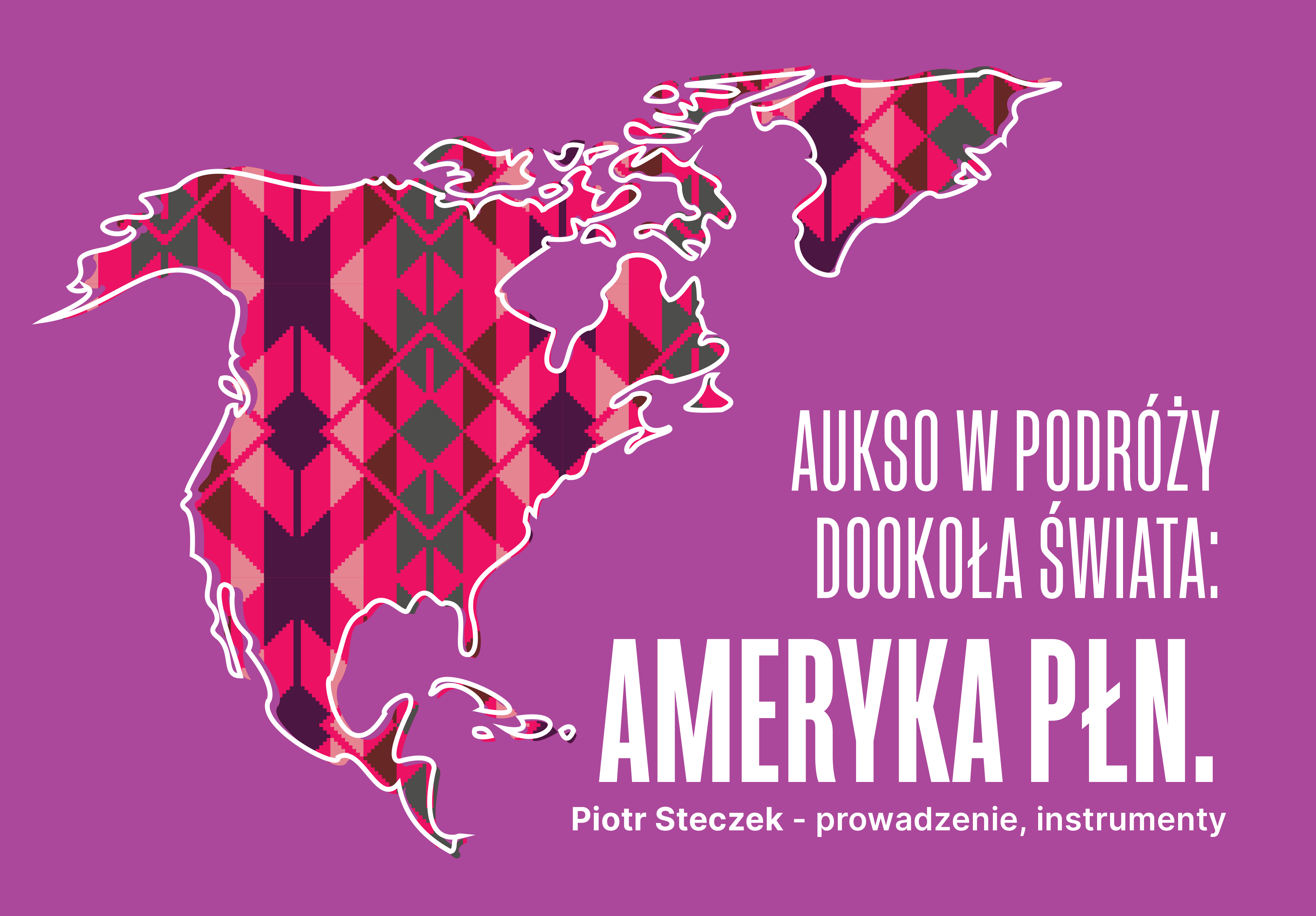 AUKSO W PODRÓŻY DOOKOŁA ŚWIATA: AMERYKA PÓŁNOCNA
